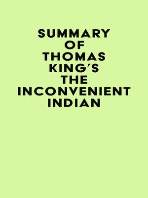 cover image of Summary of Thomas King's the Inconvenient Indian